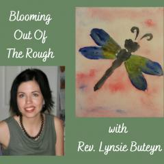 A Cup of Comfort&trade; with Trish Laub: CareHero&trade; topics that nobody wants to talk about: Blooming Out Of The Rough with Rev. Lynsie Buteyn