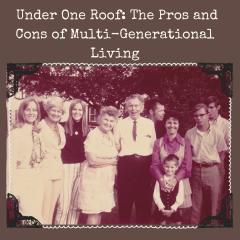 And That's When I Realized.....the truth and comedy of mid-life with Leone Dyer and Susan Dolci: Under One Roof - The Pros and Cons of Multigenerational Living