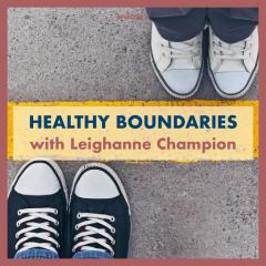 Episode 4: Healthy Boundaries