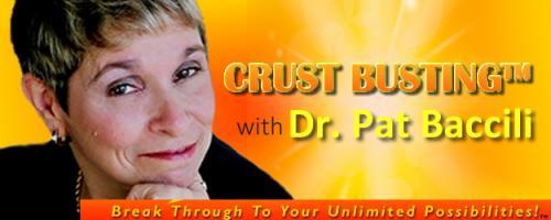 Crustbusting™ Your Way to An Awesome Life with Dr .Pat Baccili: Rekindling Your Life with Cher Holton