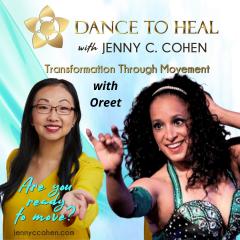 Dance to Heal with Jenny C. Cohen: Transformation Through Movement: Episode 14: Dance as exercise with Special Guest Oreet Schwartz