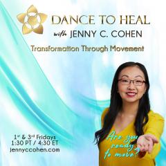 Dance to Heal with Jenny C. Cohen: Transformation Through Movement: Episode 3: Dance like your life depended on it with special guest Ariella Cohen