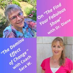 Find Your Fabulous with Dr. Diane: It's Time to Ignite Your Full Power: The Domino Effect of Change: Just Make the First Move
