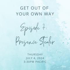 Ep 7 cover, Presence Stealer