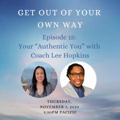 Episode 15: Your "Authentic You" with Coach Lee Hopkins