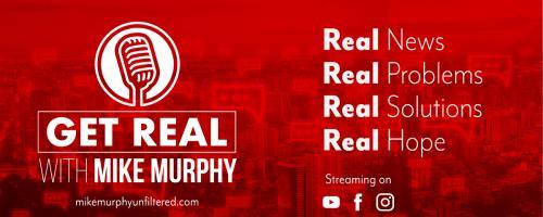 Get Real with Mike Murphy: Real News, Real Problems, Real Solutions, Real Hope: August 26, 2020 Week with Jim Willie, Day 3