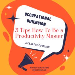 LIFE in Full Expression with Beth Wolfe: Explore, Elevate, and Expand: 3 PRACTICES to BECOME A PRODUCTIVITY MASTER!