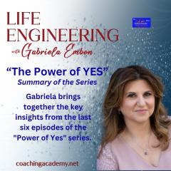 Life Engineering, Gabriela Embon, Dr Pat Presents, Coaching Academy Net, The Power of Yes