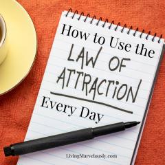 How to Use the Law of Attraction Every Day