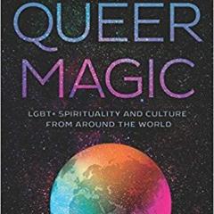 Lucid Planet Radio with Dr. Kelly: Beyond the Binary: Queer Magic & Mysticism