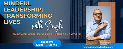 Mindful Leadership: Transforming Lives with Singh - Empower Your Leadership. Inspire the World.: Clear the Fog: Building Your Strategic Thinking Foundation