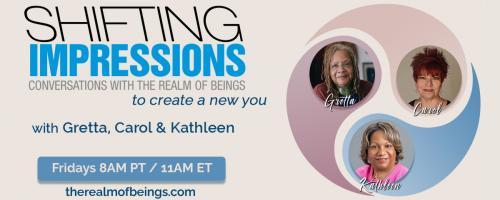 Shifting Impressions: Conversations with The Realm of Beings to Create a New You: Trusting Myself and Others