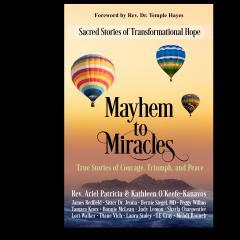 The Coach Peggy Show - All Things Wellness&trade; with Peggy Willms: Mayhem to Miracles (Part 3 of 4) Guests; Barbara Bertucci, Sharla Charpentier and Teresa Velardi 