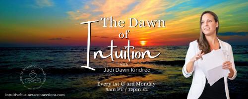 The Dawn of Intuition with Jadi Dawn Kindred: Awaken to a new way of being: Eating Intuitively