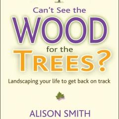 Alison Smith-Can't See the Wood for the Trees-transformationtalkradio-thedrpatshow-drpat