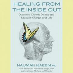 The Dr. Pat Show: Talk Radio to Thrive By!: Healing From The Inside Out: Overcome Chronic Disease & Radically Change Your Life - Dr. Nauman Naeem