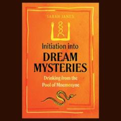 The Dr. Pat Show: Talk Radio to Thrive By!: Initiation into Dream Mysteries: Drinking from the Pool of Mnemosyne with Sarah Janes