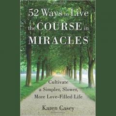 The Dr. Pat Show: Talk Radio to Thrive By!: Living Quietly with Karen Casey, Author of 52 Ways to Live the Course in Miracles