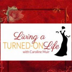 The Dr. Pat Show: Talk Radio to Thrive By!: Living a Turned-On Life with Caroline Muir