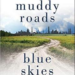 Vella Mbenna-muddy roads blue skies-transformationtalkradio-thedrpatshow-pat baccili