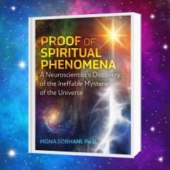 The Dr. Pat Show: Talk Radio to Thrive By!: Proof of Spiritual Phenomena: A Neuroscientist’s Discovery of the Ineffable Mysteries of the Universe with Mona Sobhani