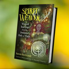 The Dr. Pat Show: Talk Radio to Thrive By!: Spirit Weaver: Wisdom Teachings from the Feminine Path of Magic with Seren Bertrand