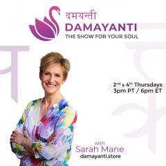 The Rise of &lsquo;Damayanti &ndash; For Your Soul&rsquo; out of &lsquo;Conscious Confidence&rsquo; with Guest Sarah Mane