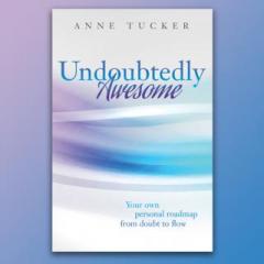 The Dr. Pat Show: Talk Radio to Thrive By!: Undoubtedly Awesome:  Your Own Personal Road Map from DOUBT to FLOW with Anne Tucker