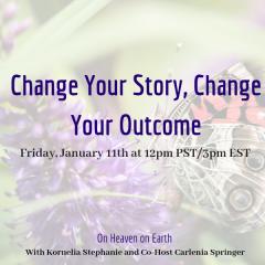 The Kornelia Stephanie Show: Change Your Story, Change Your Outcome, With Carlenia Springer