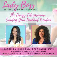 The Kornelia Stephanie Show: Creating Your Financial Freedom with Dianne Solano & Special Guest Limor Markman