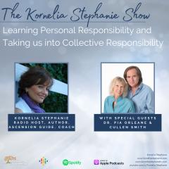 The Kornelia Stephanie Show: Learning Personal Responsibility and Taking us into Collective Responsibility