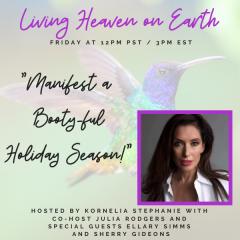 The Kornelia Stephanie Show: Manifest a  Booty-ful Holiday Season! with Hummingbird Jewel