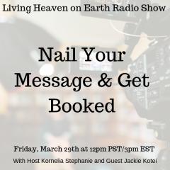 The Kornelia Stephanie Show: Nail Your Message & Get Booked with Jackie Kotei