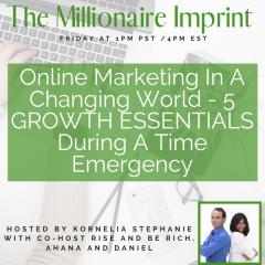 The Kornelia Stephanie Show: Online Marketing In A Changing World - 5 GROWTH ESSENTIALS During A Time Emergency with Rise and Be Rich