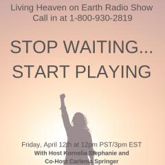 The Kornelia Stephanie Show: STOP WAITING&hellip;. START PLAYING! with Carlenia Springer
Call and Join in 1-800-930-2819