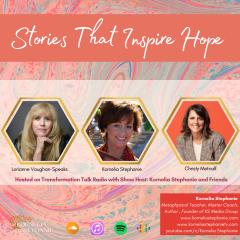 The Kornelia Stephanie Show: Stories That Inspire Hope with Kornelia Stephanie and Friends 