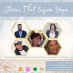 The Kornelia Stephanie Show: Stories That Inspire Hope with Kornelia Stephanie and Friends