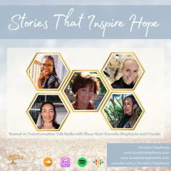 The Kornelia Stephanie Show: Stories That Inspire Hope with Kornelia Stephanie and Friends