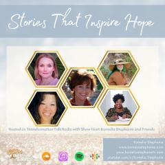 The Kornelia Stephanie Show: Stories That Inspire Hope with Kornelia Stephanie and Friends