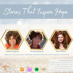 The Kornelia Stephanie Show: Stories That Inspire Hope with Kornelia Stephanie and Friends
