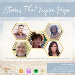 The Kornelia Stephanie Show: Stories That Inspire Hope with Kornelia Stephanie and Friends
