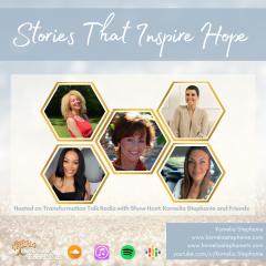 The Kornelia Stephanie Show: Stories That Inspire Hope with Kornelia Stephanie and Friends