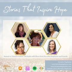 The Kornelia Stephanie Show: Stories That Inspire Hope with Kornelia Stephanie and Friends