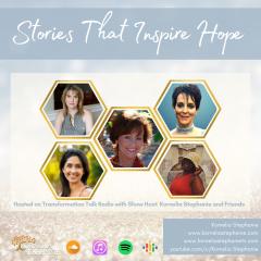 The Kornelia Stephanie Show: Stories That Inspire Hope with Kornelia Stephanie and Friends