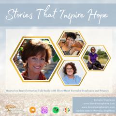 The Kornelia Stephanie Show: Stories That Inspire Hope with Kornelia Stephanie and Friends
