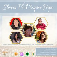 The Kornelia Stephanie Show: Stories That Inspire Hope with Kornelia Stephanie and Friends