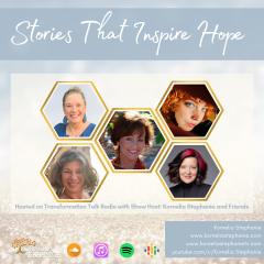 The Kornelia Stephanie Show: Stories That Inspire Hope with Kornelia Stephanie and Friends