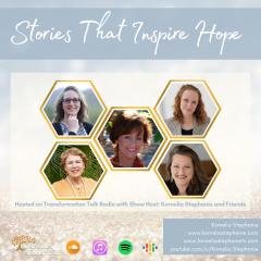 The Kornelia Stephanie Show: Stories That Inspire Hope with Kornelia Stephanie and Friends