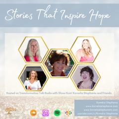 The Kornelia Stephanie Show: Stories That Inspire Hope with Kornelia Stephanie and Friends