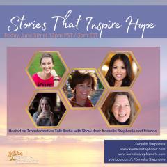 The Kornelia Stephanie Show: Stories that Inspire Hope with Kornelia Stephanie and Friends
